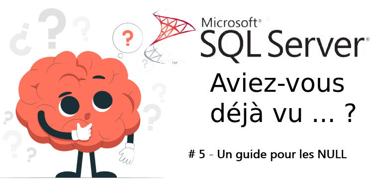 SQL Server n'est pas si NULL !